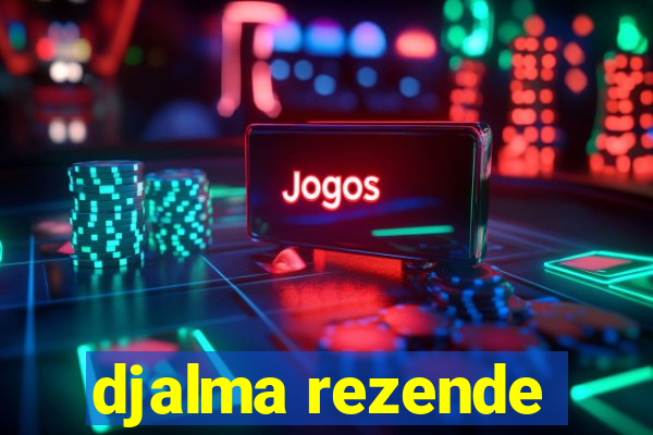 djalma rezende